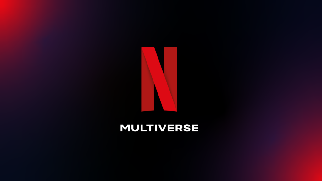 Netflix Multiverse